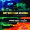 サミーパチスロ爆裂コンピ BEST SLOT SOUND SELECTION：ジャケット写真